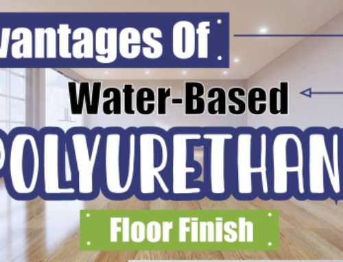 Advantages of Water-Based Polyurethane Floor Finish